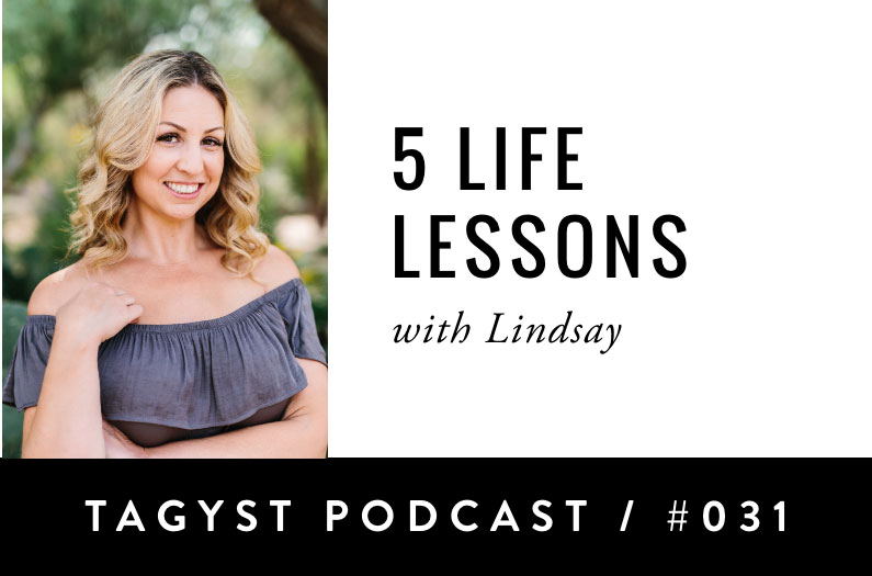 Episode No 31: 5 Life Lessons with Lindsay