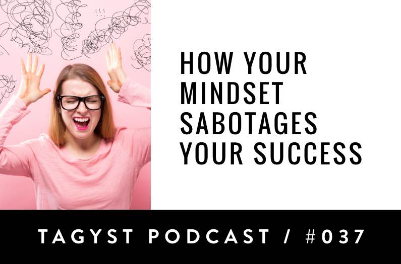 No 37: Now Your Mindset Sabotoges Your Success