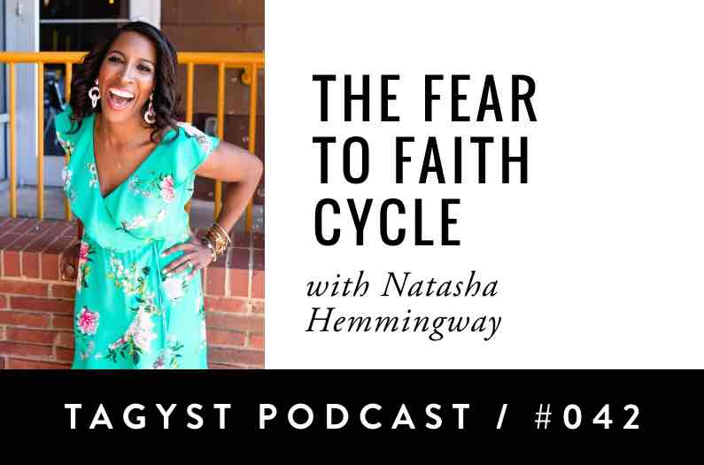 No 42: The Fear to Faith Cycle with Natasha Hemingway