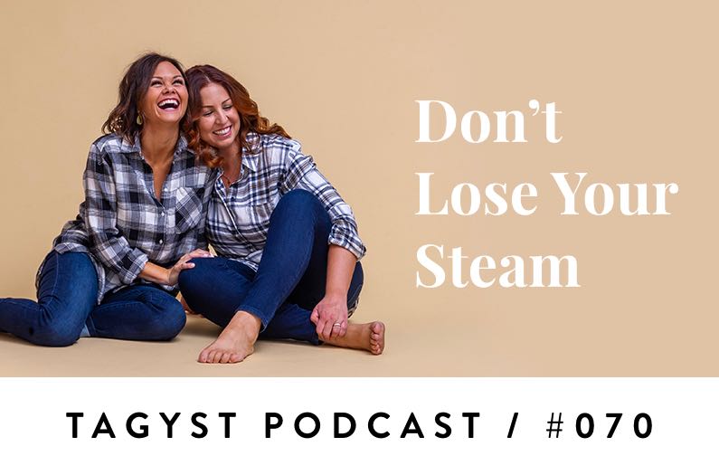 No. 70: Don’t Lose Your Steam