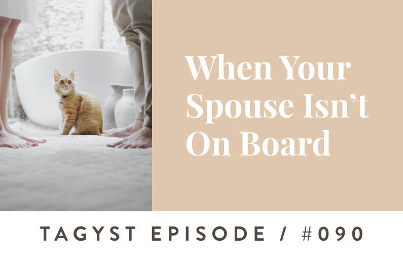 #90: When Your Spouse Isn’t On Board