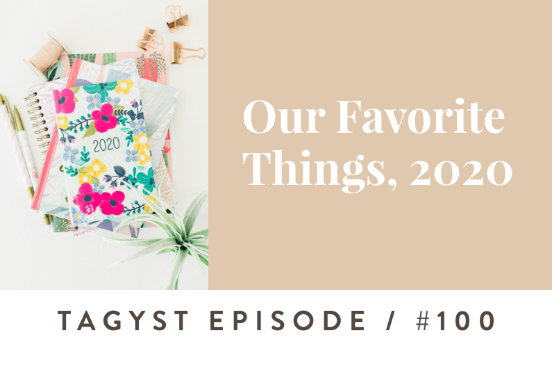 #100: Our Favorite Things, 2020